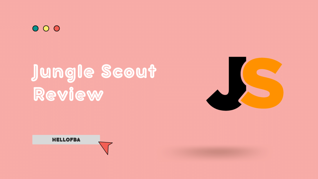 Jungle Scout Review - HelloFBA