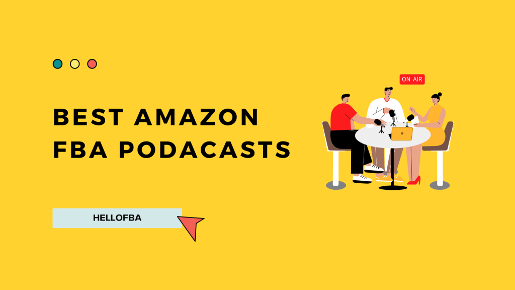 Best Amazon FBA Podcasts - HelloFBA