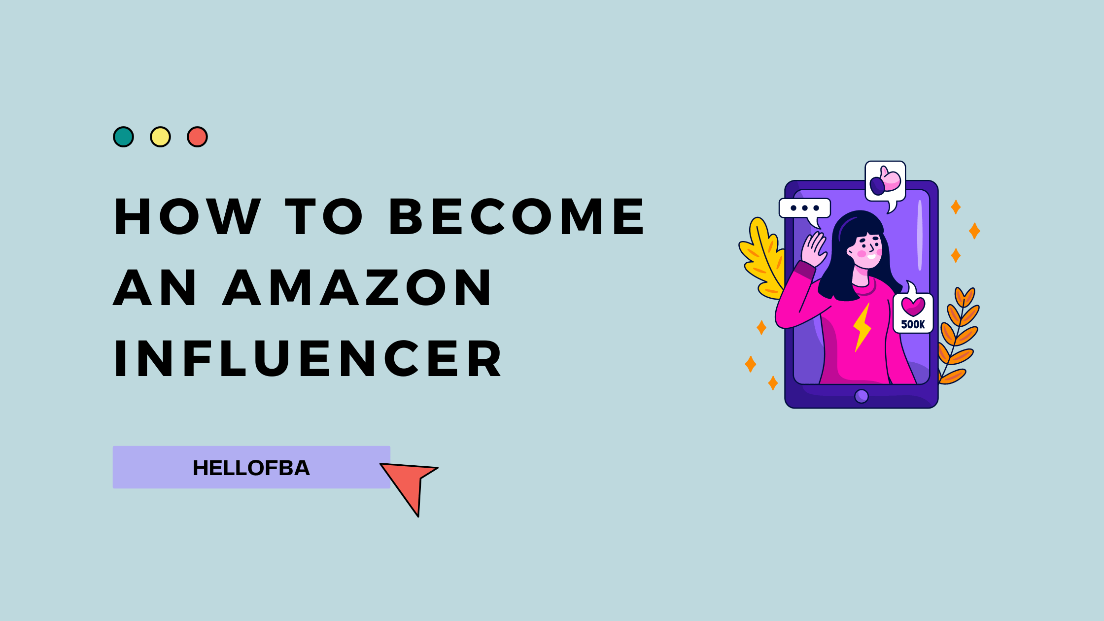 How To Become An Amazon Influencer - HelloFBA