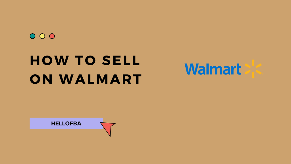 How To Sell On Walmart - HelloFBA
