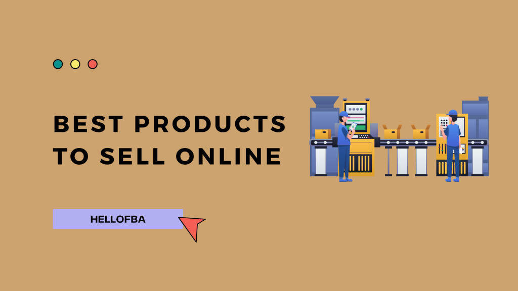 Best Products To Sell Online - HelloFBA