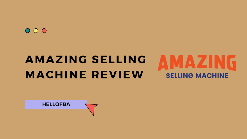 Amazing Selling Machine Review - HelloFBA