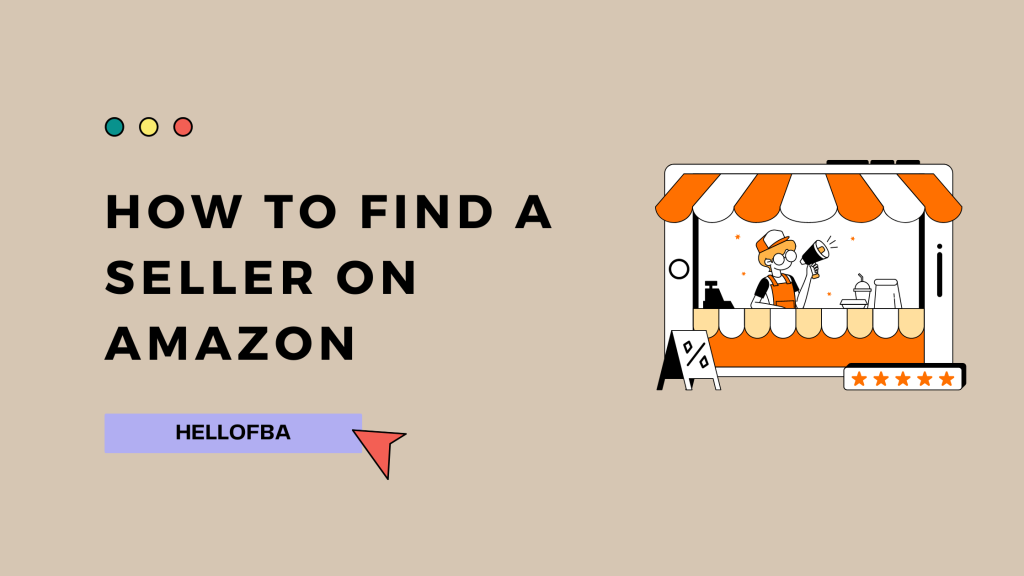 How To Find A Seller On Amazon - HelloFBA